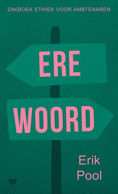 Erewoord: Zakboek ethiek voor ambtenaren