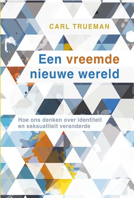 Een vreemde nieuwe wereld: Hoe ons denken over identiteit en seksualiteit veranderde