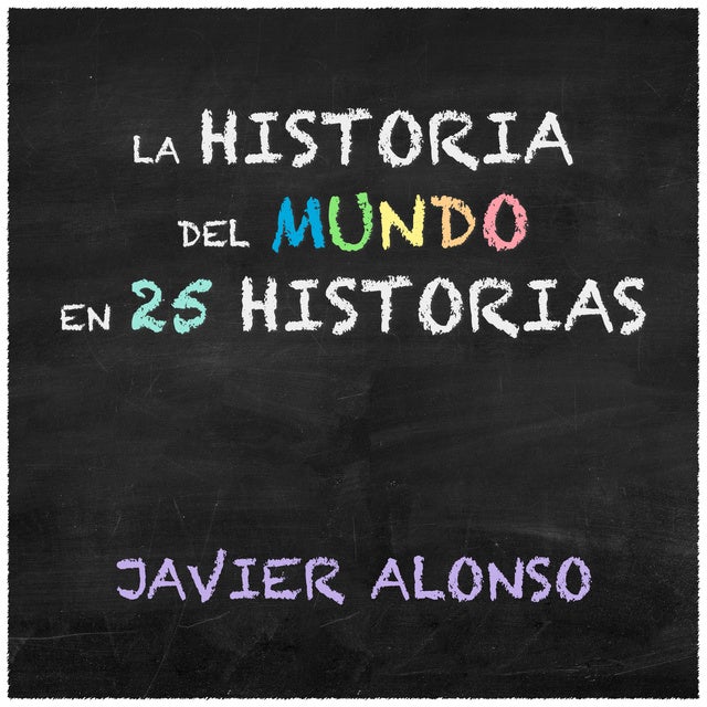 La historia del mundo en 25 historias
