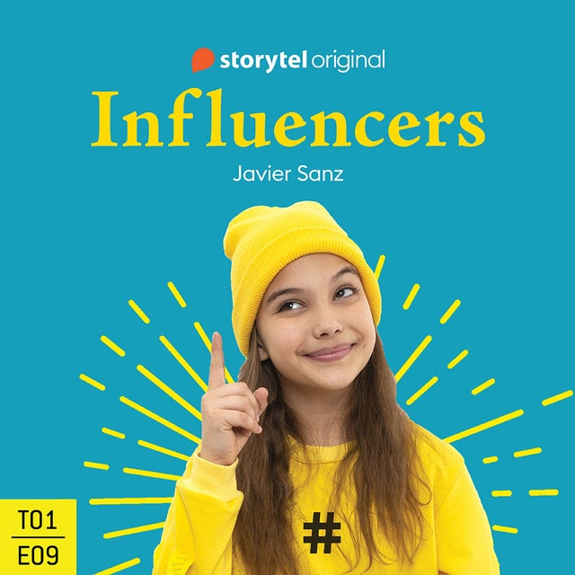 Influencers E09