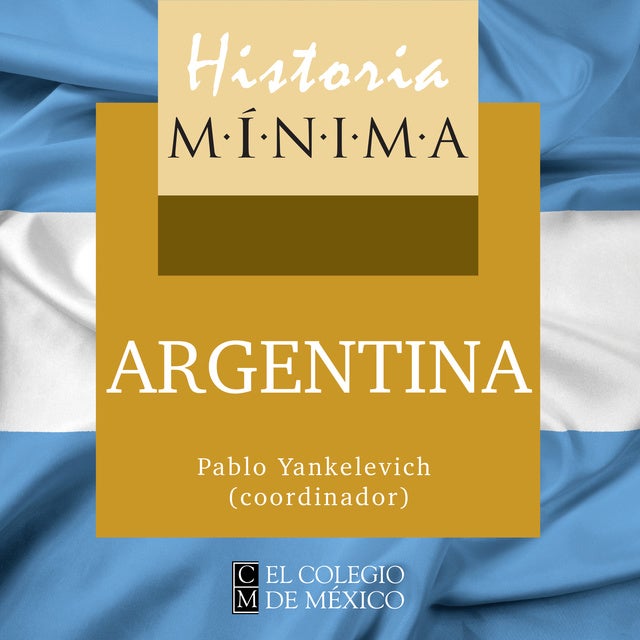 Historia mínima de Argentina