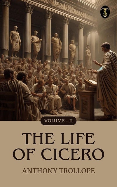 The Life of Cicero, Volume II.