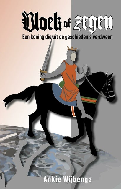 Vloek of zegen: Een koning die uit de geschiedenis verdween