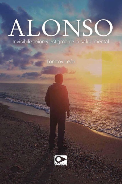 Alonso: Invisibilización y Estigma de la Salud Mental