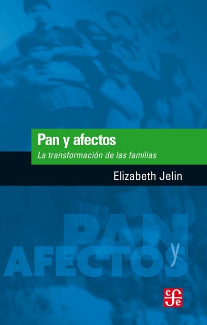 Pan y afectos: La transformación de las familias