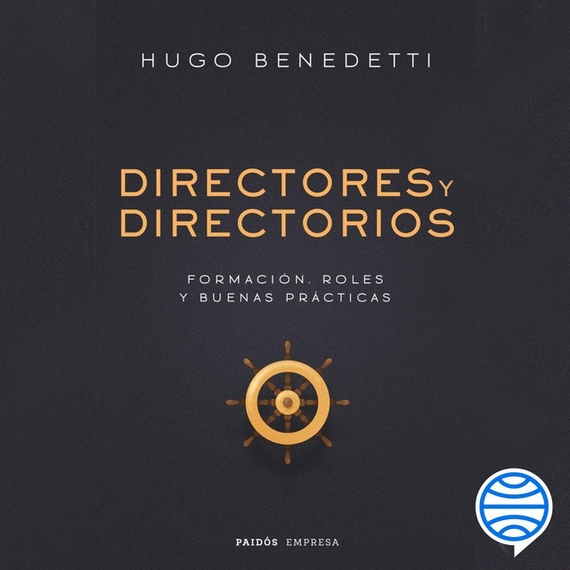 Directores y directorios.: Formación, roles y buenas prácticas