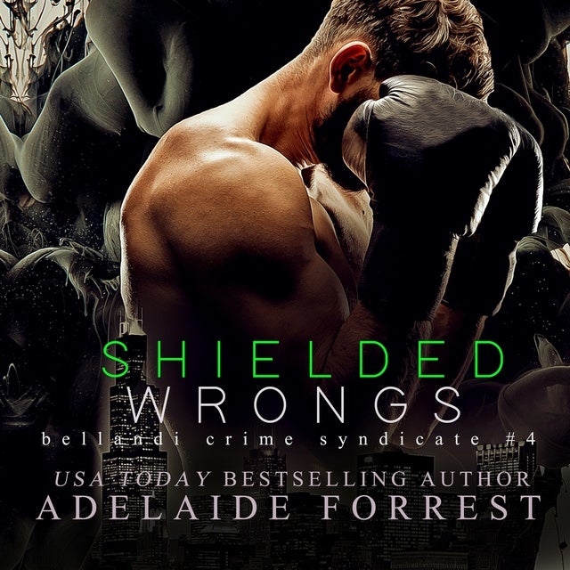 Shielded Wrongs: A Dark Mafia Romance