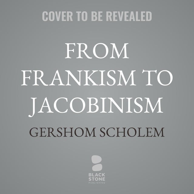 From Frankism to Jacobinism