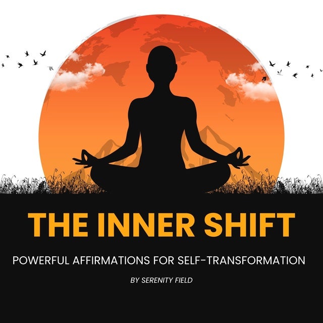 ‎The Inner Shift: Powerful Affirmations for Self-Transformation