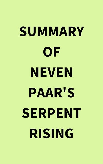 Summary of Neven Paar's Serpent Rising