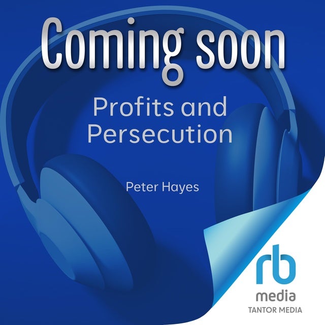 Profits and Persecution: German Big Business in the Nazi Economy and the Holocaust