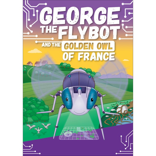 GEORGE the Flybot and the Golden Owl of France