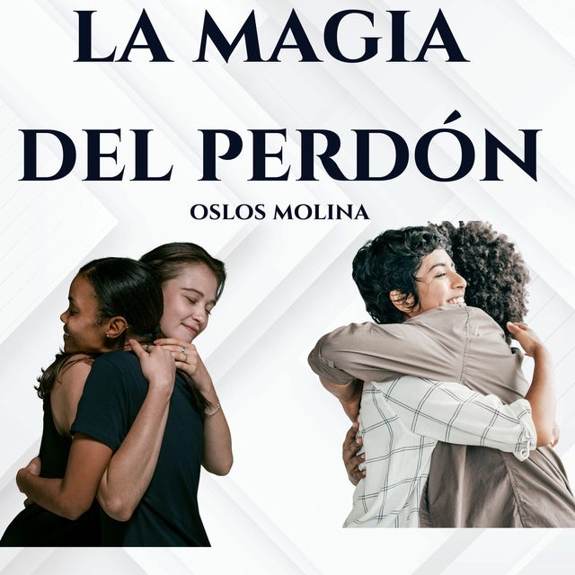 La magia del perdón: Temas Espirituales