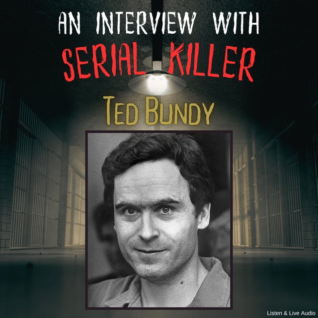An Interview with Serial Killer Ted Bundy