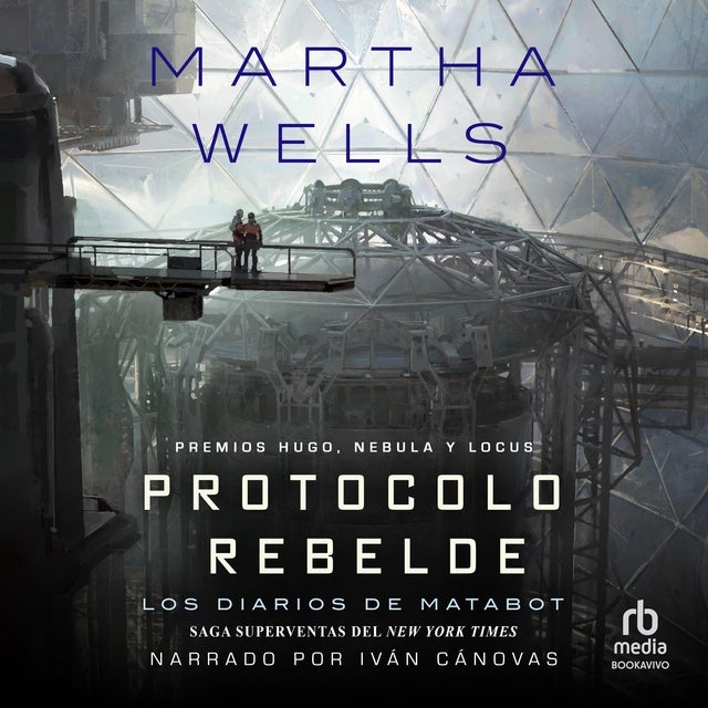 Protocolo rebelde (Rogue Protocol): Los diarios de Matabot (The Murderbot Diaries)