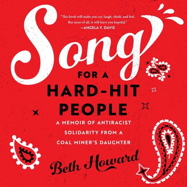 Song for a Hard-Hit People: A Memoir of Antiracist Solidarity from a Coal Miner's Daughter