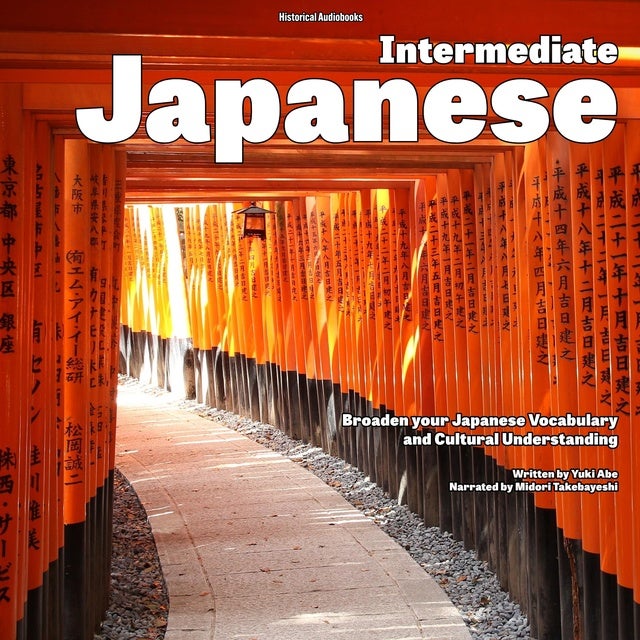 Intermediate Japanese: Broaden Your Japanese Vocabulary and Cultural Understanding